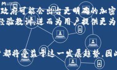   未来Tokenim与以太坊钱包的趋势分析与发展前景