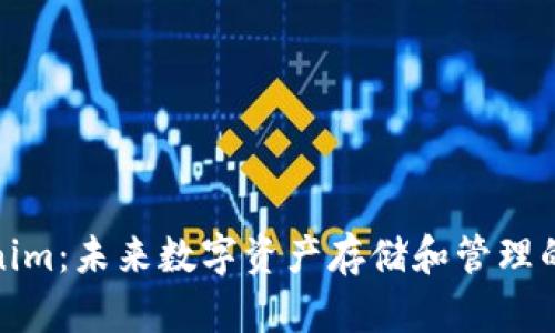 Tokenim：未来数字资产存储和管理的趋势