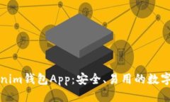 划定全面解析Tokenim钱包App：安全、易用的数字资